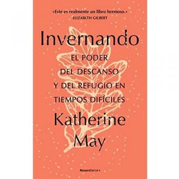 Invernando. El poder del descanso y del refugio en tiempos difíciles