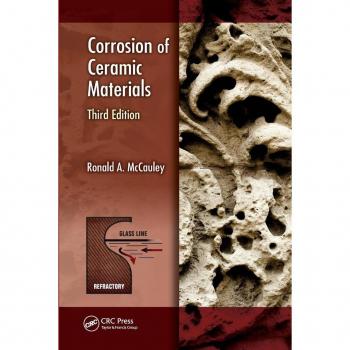 Routledge N. Y. Corrosion of Ceramic Materials