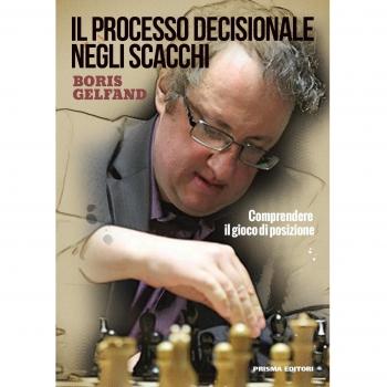 Il processo decisionale negli scacchi. Comprendere il gioco di posizione