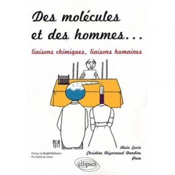 Des molécules et des hommes. Liaisons à histoires