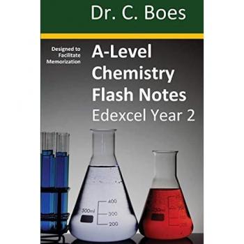 A-Level Chemistry Flash Notes Edexcel Year 2 : Condensed Revision Notes