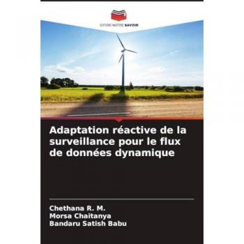 R. M., Chethana: Adaptation réactive de la surveillance pour le flux de données dynamique