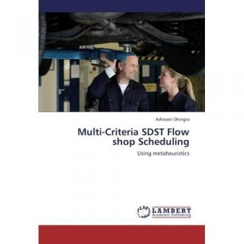 Multi-Criteria SDST Flow shop Scheduling