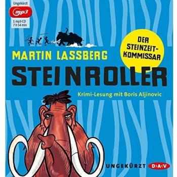 Steinroller. Der Steinzeit-Kommissar: Ungekürzte Lesung mit Boris Aljinovic (1 mp3-CD)