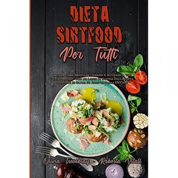 Dieta Sirtfood Per Tutti
