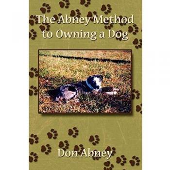 The Abney Method to Owning a Dog