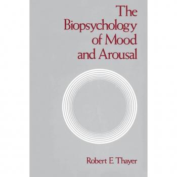 The Biopsychology of Mood and Arousal