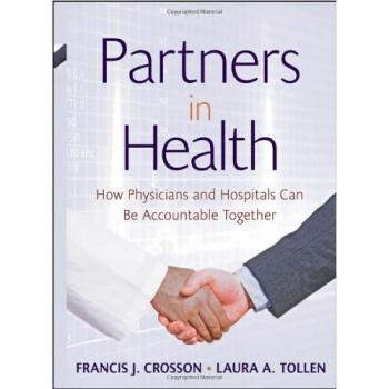 Partners in Health: How Physicians and Hospitals can be Accountable Together: 44