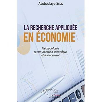 La recherche appliquée en économie: Méthodologie, communication scientifique et financement