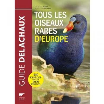 Tous les Oiseaux rares d'Europe