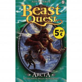 ARCTA. IL GIGANTE DELLA MONTAGNA. BEAST QUEST. VOL. 3