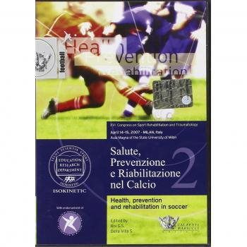 Salute, prevenzione e riabilitazione nel calcio. Con DVD