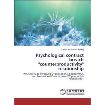 Perceived Organisational Support and Professional Commitment in Psychological Contract Breach Counterproductivity Relationship