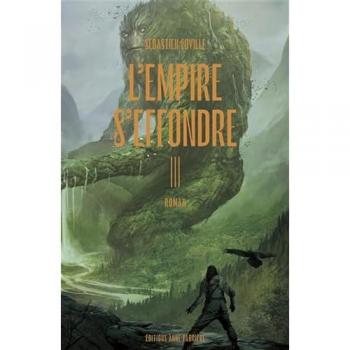 L'empire s'effondre. Vol. 3. Nulle âme ne désespère en vain