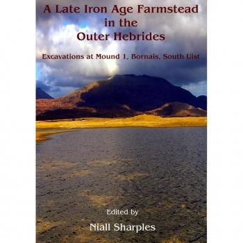 Vitalsource Technologies, Inc. A Late Iron Age Farmstead In The Outer Hebrides