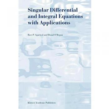 Singular Differential and Integral Equations with Applications