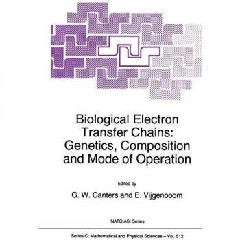 Biological Electron Transfer Chains: Genetics, Composition and Mode of Operation
