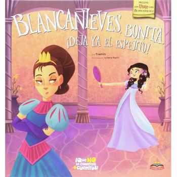 Blancanieves, bonita, ¡deja ya el espejito!