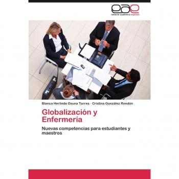 Globalización y Enfermería: Nuevas competencias para estudiantes y maestros