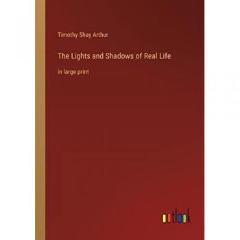 The Lights and Shadows of Real Life: in large print