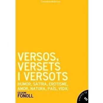 Versos, versets i versots: [humor, sàtira, erotisme, amor, natura, país, vida] (Tapa blanda).