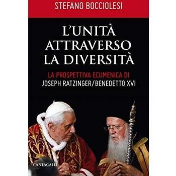 L'unità attraverso la diversità. La prospettiva ecumenica di Joseph Ratzinger/Benedetto XVI