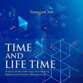 Time and Life Time: As Macro Concept World Voyage Time Completing, Righteous Souls Welcomes Righteous Soul Me