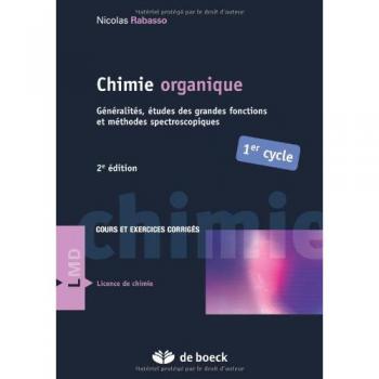 Chimie Organique Generalites, Etudes des Grandes Fonctions et Methodes Spectroscopiques