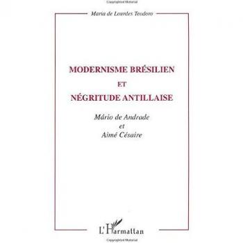 Modernisme bresilien et negritude antillaise