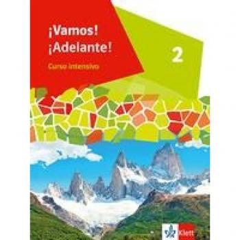 ¡Vamos! ¡Adelante! Curso intensivo 2: Schulbuch 2. Lernjahr (¡Vamos! ¡Adelante! Curso intensivo. Ausgabe 3. Fremdsprache ab 2022)