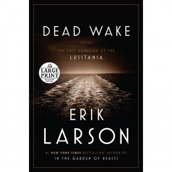 Dead Wake: The Last Crossing of the Lusitania (Random House Large Print)