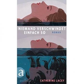 Catherine Lacey Niemand Verschwindet Einfach So: Roman