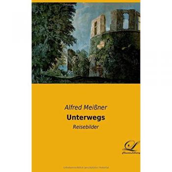 Unterwegs: Reisebilder