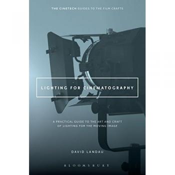 Lighting For Cinematography (The Cinetech Guides To The Film Crafts) (Paperback)