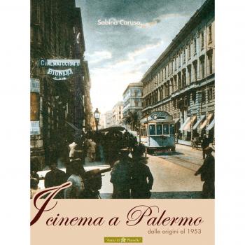 I cinema a Palermo. Dalle origini al 1953