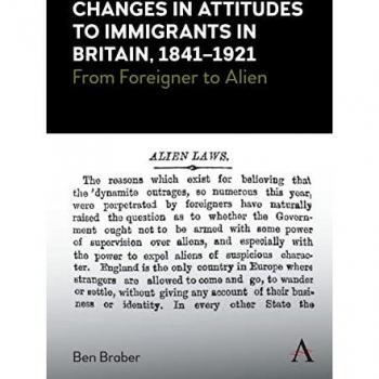 From Foreigner to Alien: Changes in Attitudes to Immigrants in Britain, 1841-1921