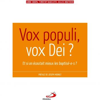 Vox populi, vox Dei ?: Et si on écoutait mieux les baptisé-e-s ?