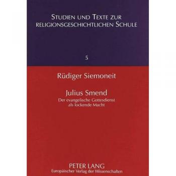 Julius Smend: Der evangelische Gottesdienst als lockende Macht