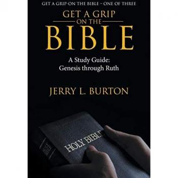 Get a Grip-On the Bible: A Study Guide: Genesis Through Ruth