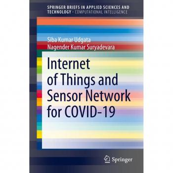Suryadevara, Nagender Kumar: Internet of Things and Sensor Network for COVID-19