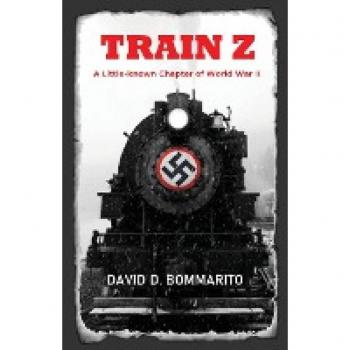 TRAIN Z: A Little-Known Chapter of World War II