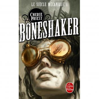 Boneshaker (Le Siècle mécanique, Tome 1)