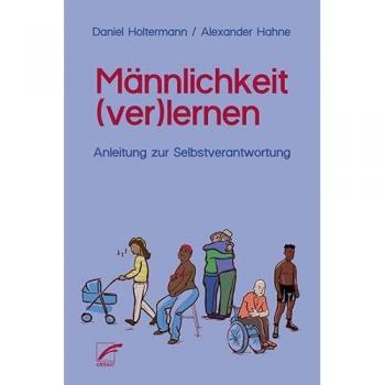 Männlichkeit (ver)lernen
