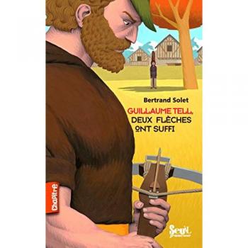 Guillaume Tell, deux flèches ont suffi