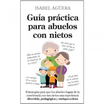 Guía Práctica Para Abuelos Con Nietos