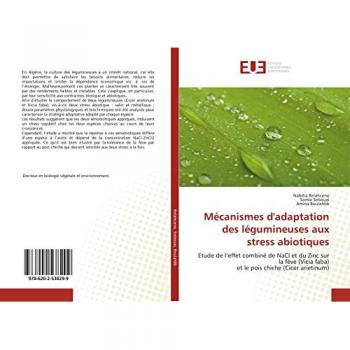 Mécanismes d'adaptation des légumineuses aux stress abiotiques: Etude de l’effet combiné de NaCl et du Zinc sur la fève (Vicia faba)et le pois chiche (Cicer arietinum)