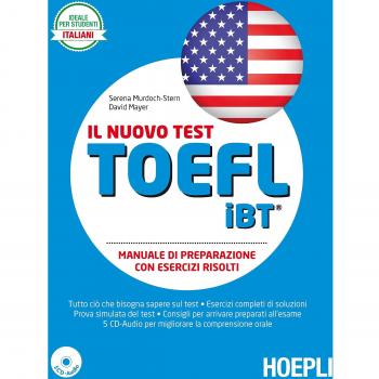 Il nuovo test TOEFL iBT. Manuale di preparazione con esercizi svolti. Con 5 CD Audio