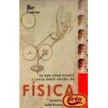 Fisica(lo que usted estudio y nunca debio olvidar)
