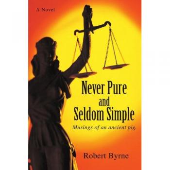 NEVER PURE AND SELDOM SIMPLE: Musings of an ancient pig.