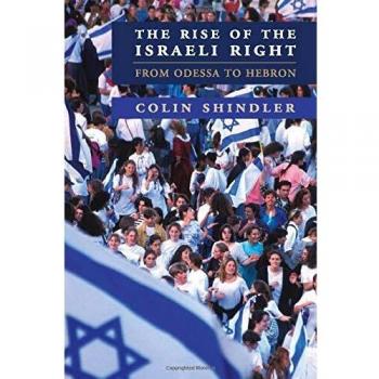 Colin Shindler The Rise of the Israeli Right